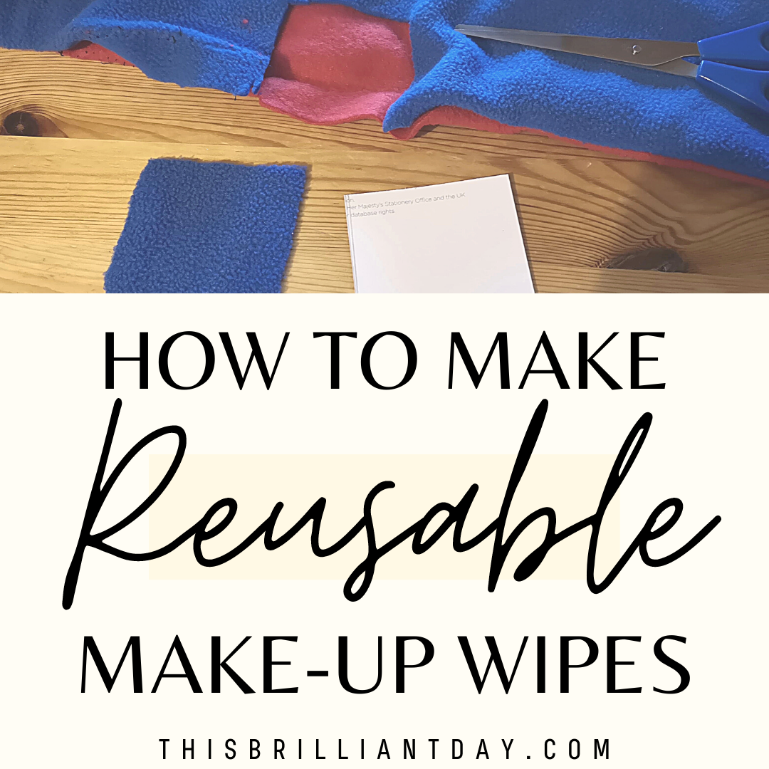 How To Make Reusable MakeUp Wipes This Brilliant Day
