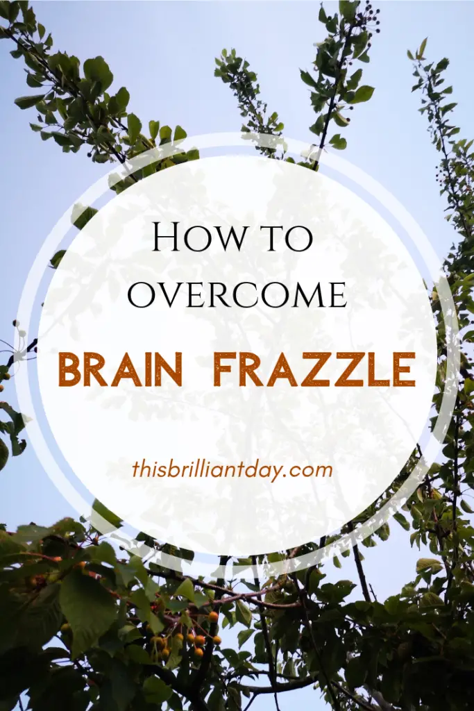 How to Overcome Brain Frazzle