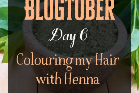Blogtober Day 6 - Colouring my Hair with Henna