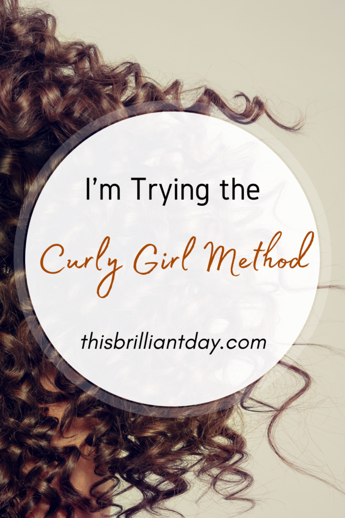 I'm Trying the Curly Girl Method