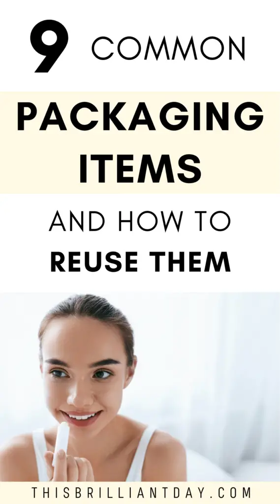 9 Common Packaging Items and How to Reuse Them