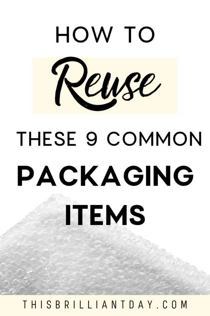 How to Reuse These 9 Common Packaging Items