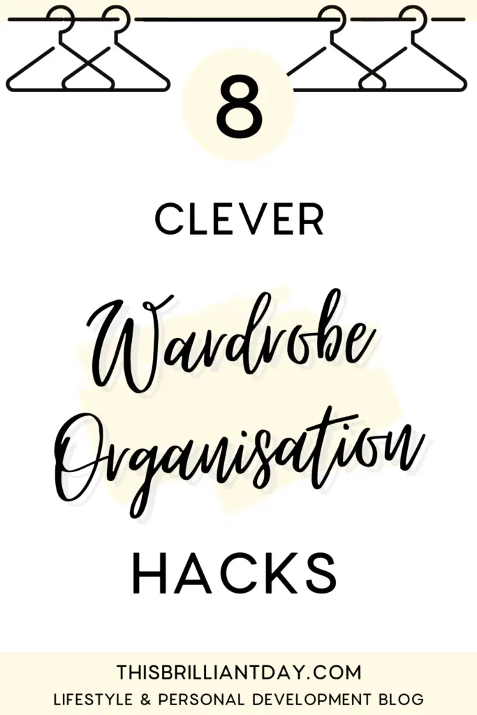 8 clever wardrobe organisation hacks