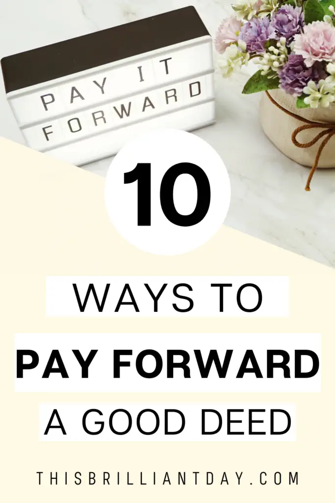 10 ways to pay forward a good deed