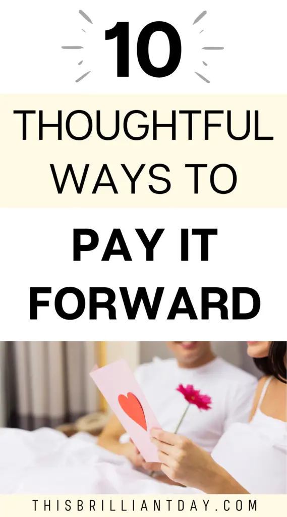 10 thoughtful ways to pay it forward