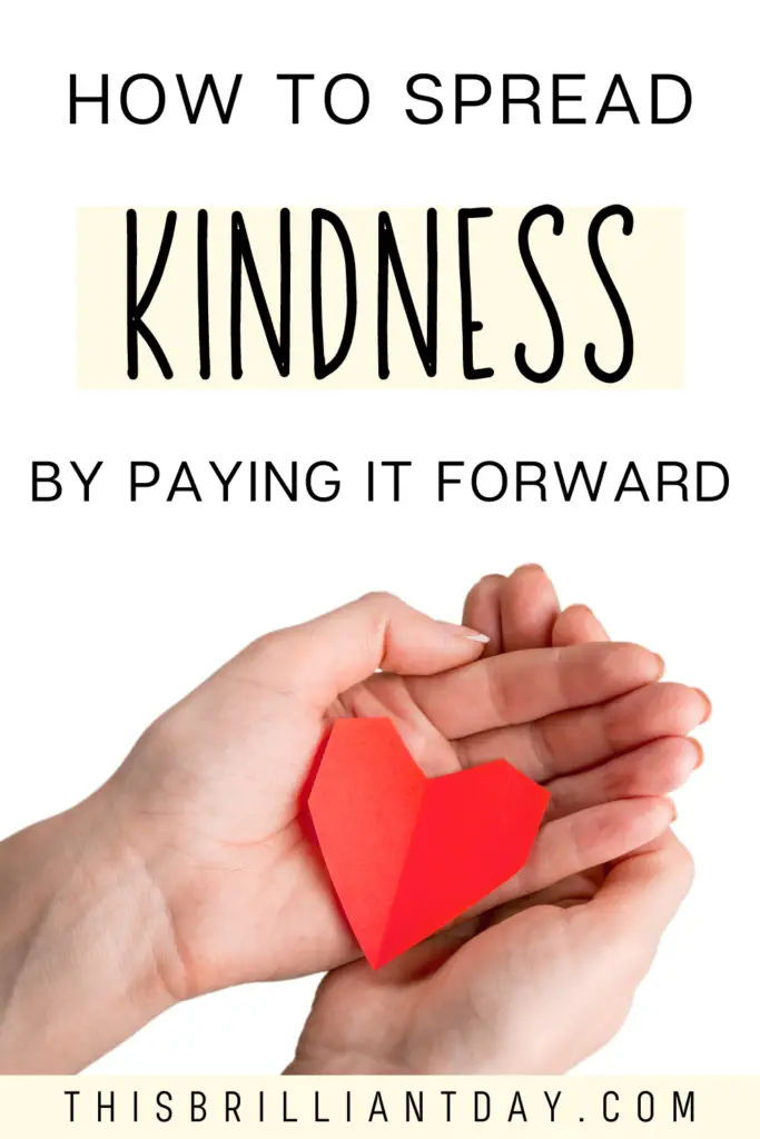 How to spread kindness by paying it forward