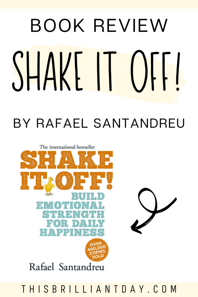 Book Review - Shake It Off! by Rafael Santandreu