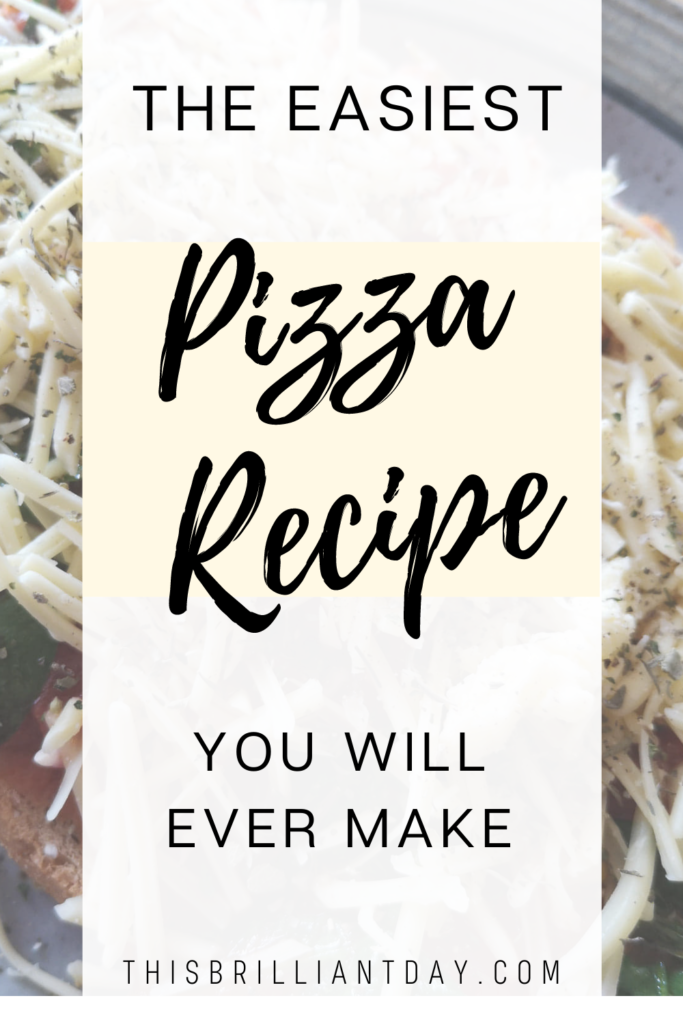 The easiest pizza recipe you will ever make.