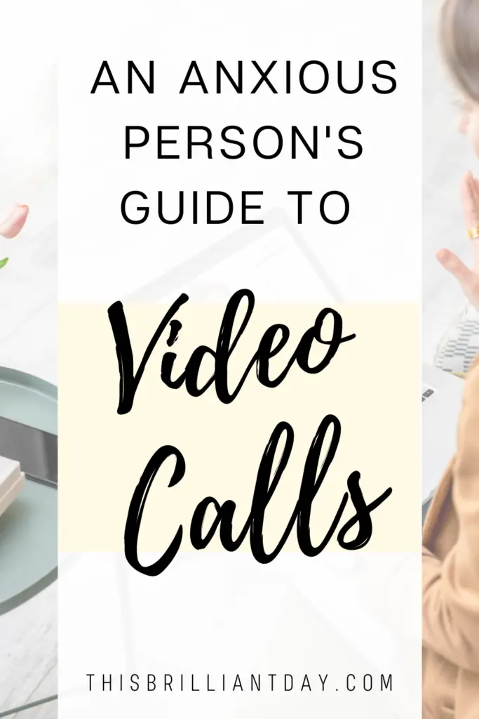 An Anxious Person's Guide To Video Calls