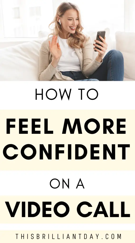 How To Feel More Confident on a Video Call