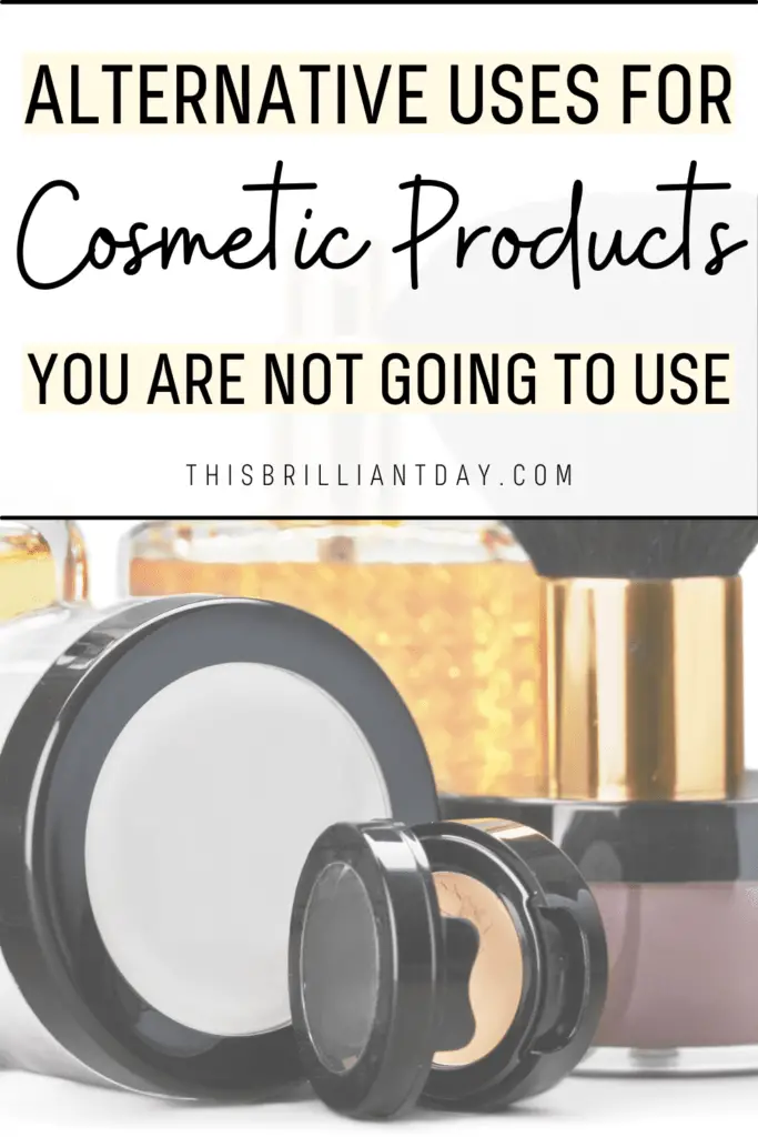 Alternative Uses For Cosmetic Products You Are Not Going To Use