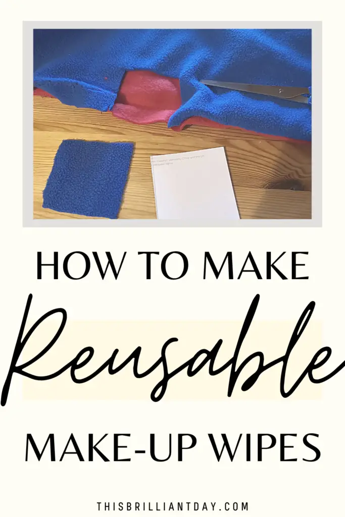 How To Make Reusable Make-Up Wipes