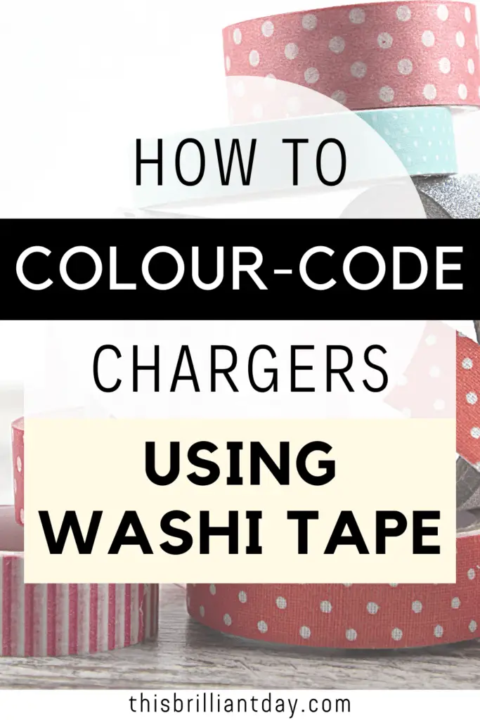 How To Colour-Code Chargers Using Washi Tape