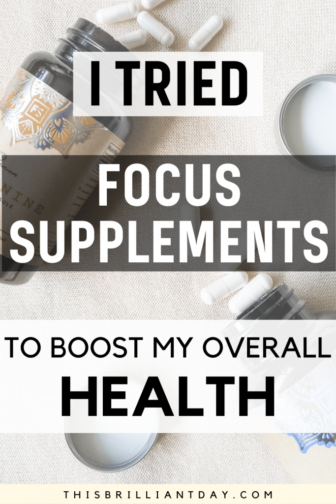 I Tried Focus Supplements To Boost My Overall Health
