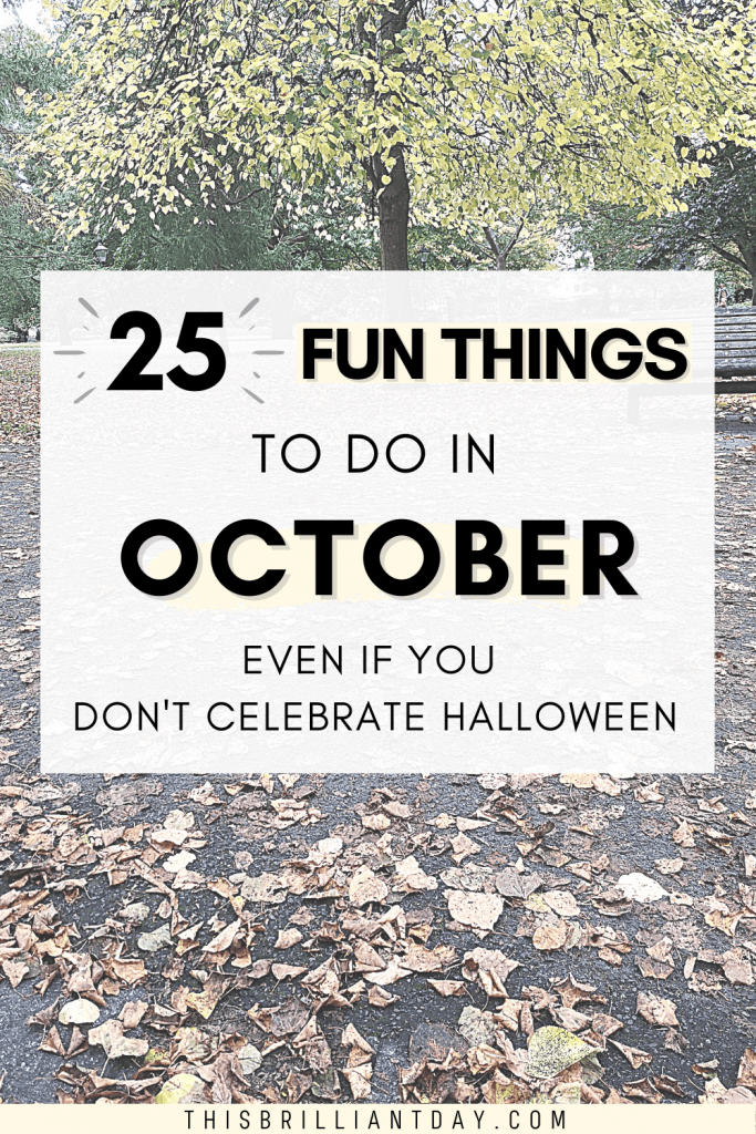 25 Fun Things To Do In October Even If You Don't Celebrate Halloween