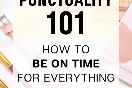 Punctuality 101: How To Be On Time for Everything