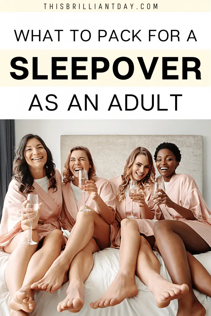 What To Pack For A Sleepover As An Adult