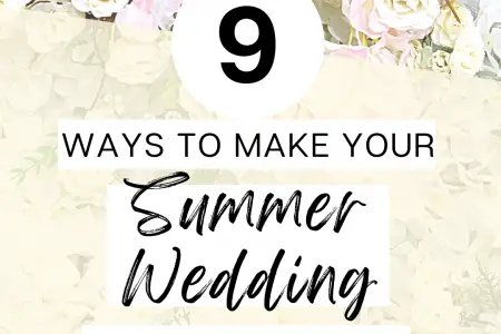 9 Ways To Make Your Summer Wedding Extra Special