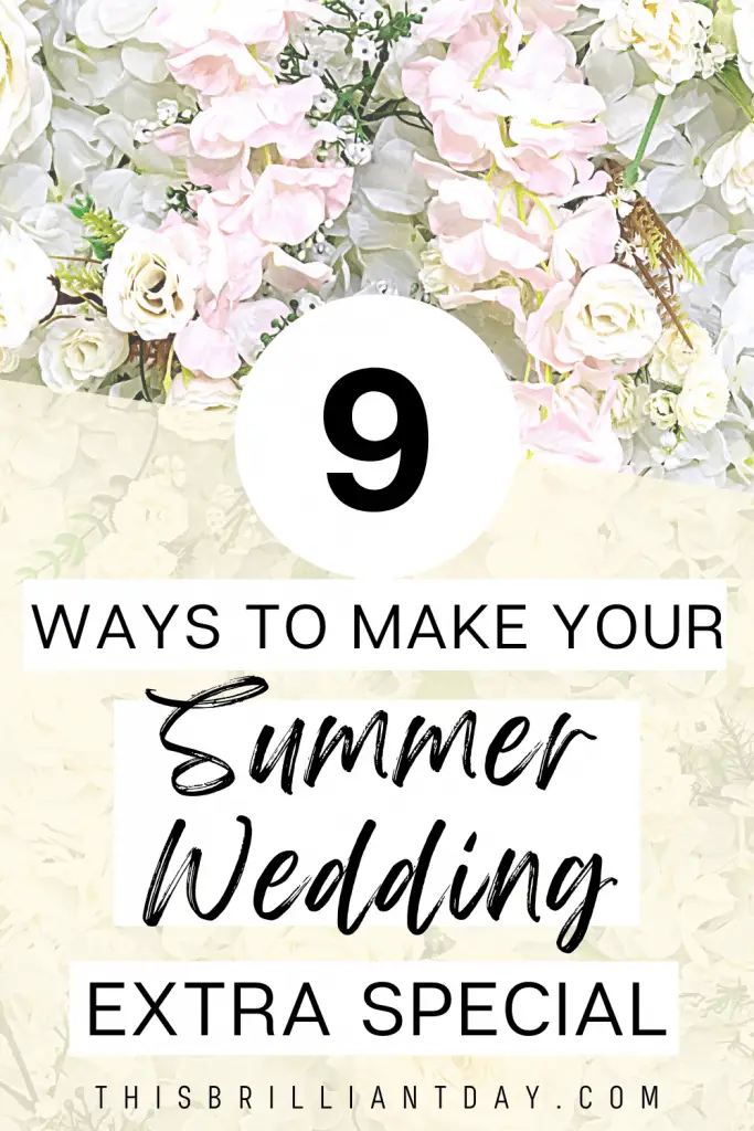 9 Ways To Make Your Summer Wedding Extra Special