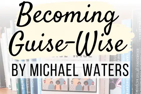 My Thoughts on Becoming Guise-Wise by Michael Waters