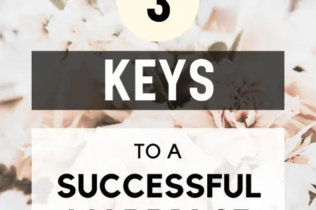3 Keys To A Successful Marriage
