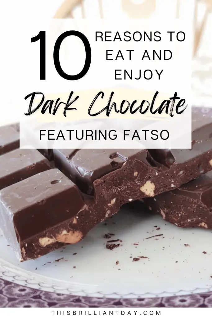 10 Reasons To Eat and Enjoy Dark Chocolate - Featuring FATSO