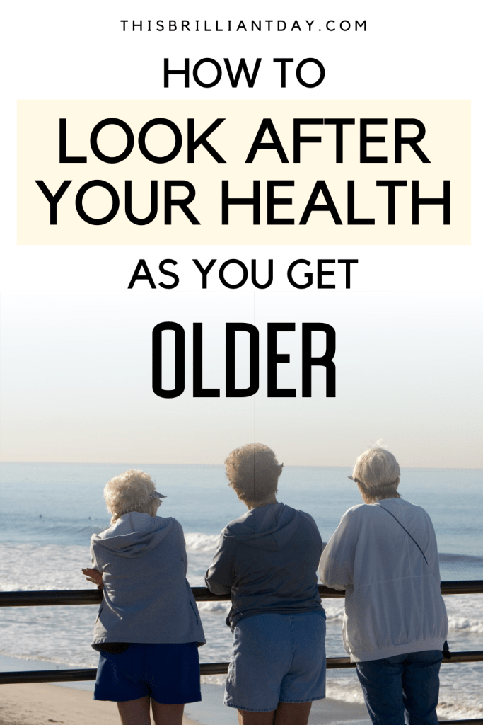 How To Look After Your Health As You Get Older