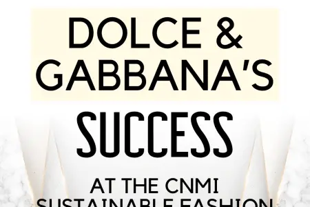 Decoding Dolce & Gabbana's Success at The CNMI Sustainable Fashion Awards 2023