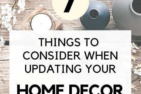 7 Things To Consider When Updating Your Home Decor