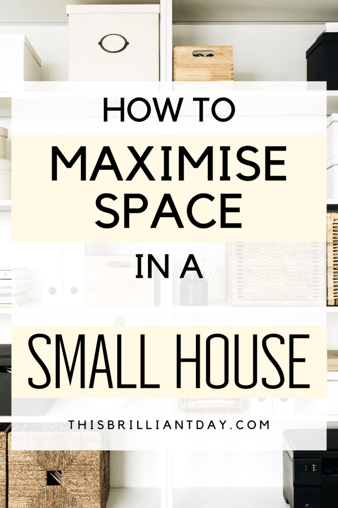 How To Maximise Space In A Small House