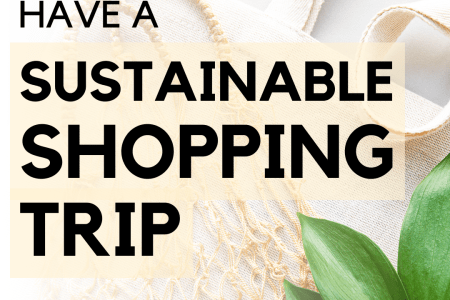 How To Have A Sustainable Shopping Trip