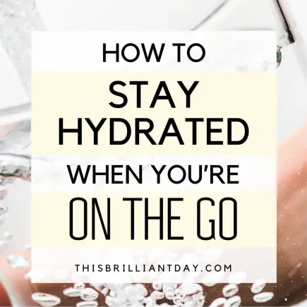 How To Stay Hydrated When You're On The Go