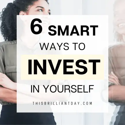 6 Smart Ways To Invest In Yourself