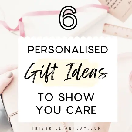 6 Personalised Gift Ideas To Show You Care