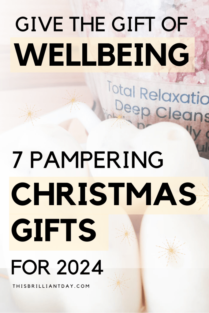 Give The Gift Of Wellbeing: 7 Pampering Christmas Gifts For 2024