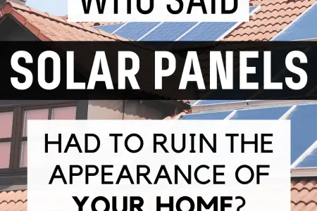 Who Said Solar Panels Had To Ruin The Appearance Of Your Home?