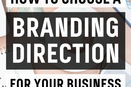 How To Choose A Branding Direction For Your Business