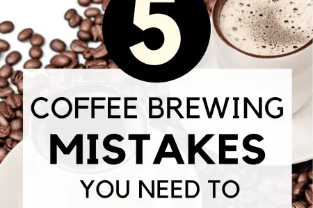 5 Coffee Brewing Mistakes You Need To Avoid