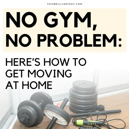 No Gym, No Problem: Here's How To Get Moving At Home