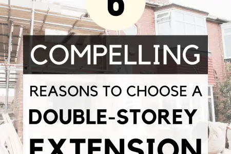 6 Compelling Reasons To Choose A Double-Storey Extension